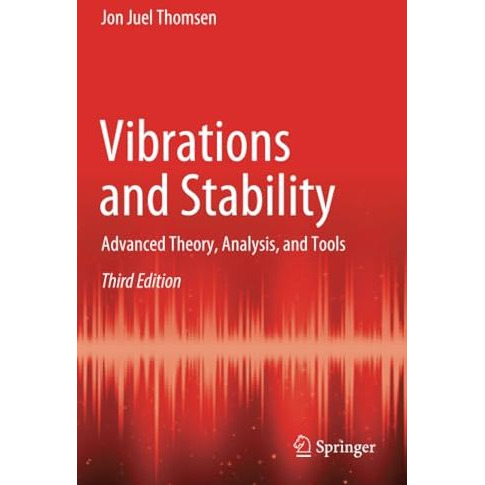 Vibrations and Stability: Advanced Theory, Analysis, and Tools [Paperback]