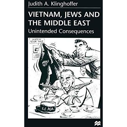 Vietnam, Jews and the Middle East: Unintended Consequences [Hardcover]