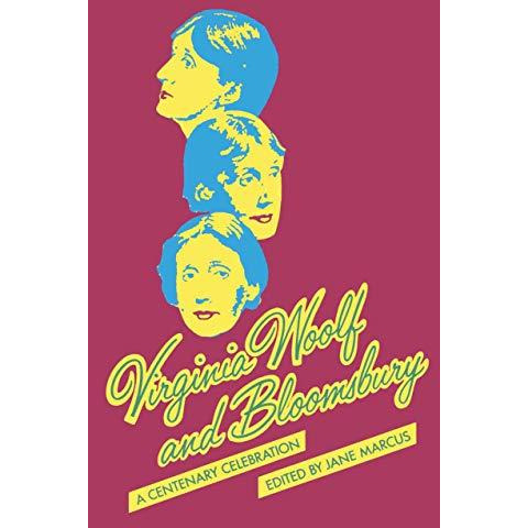 Virginia Woolf and Bloomsbury: A Centenary Celebration [Paperback]