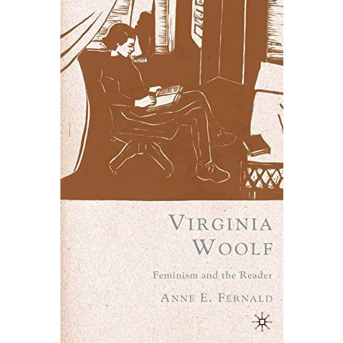 Virginia Woolf: Feminism and the Reader [Hardcover]