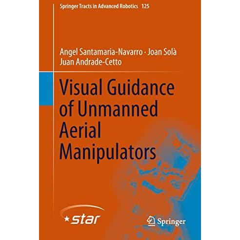 Visual Guidance of Unmanned Aerial Manipulators [Hardcover]