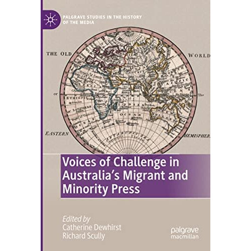 Voices of Challenge in Australias Migrant and Minority Press [Paperback]