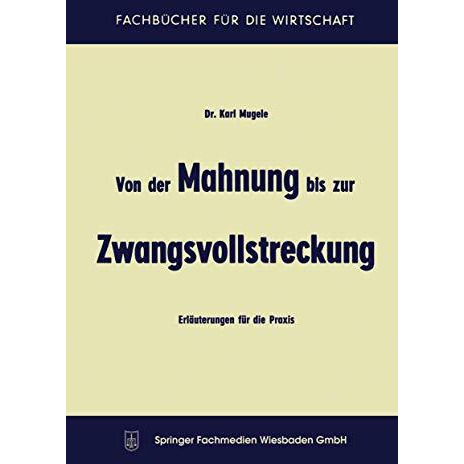 Von der Mahnung bis zur Zwangsvollstreckung: Erl?uterungen f?r die Praxis [Paperback]