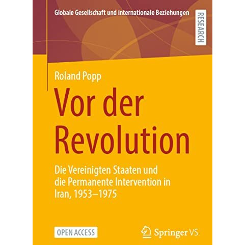 Vor der Revolution: Die Vereinigten Staaten und die Permanente Intervention in I [Paperback]