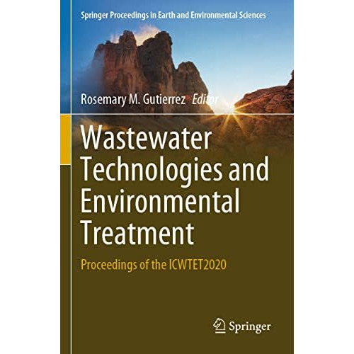 Wastewater Technologies and Environmental Treatment: Proceedings of the ICWTET20 [Paperback]