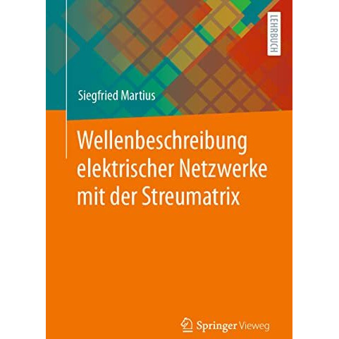 Wellenbeschreibung elektrischer Netzwerke mit der Streumatrix [Paperback]