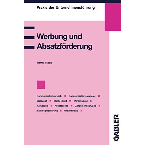 Werbung und Absatzf?rderung: Kommunikation, Werbeziel, Werbeobjekt, Werbebudget, [Paperback]