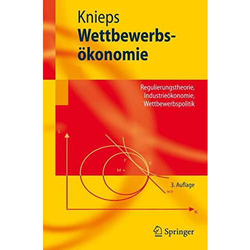 Wettbewerbs?konomie: Regulierungstheorie, Industrie?konomie, Wettbewerbspolitik [Paperback]