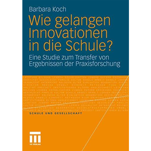 Wie gelangen Innovationen in die Schule?: Eine Studie zum Transfer von Ergebniss [Paperback]