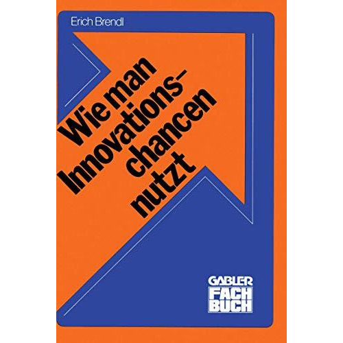 Wie man Innovationschancen nutzt: Innovieren [Paperback]