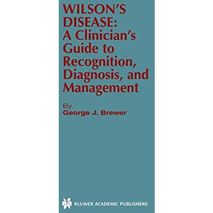 Wilsons Disease: A Clinicians Guide to Recognition, Diagnosis, and Management [Paperback]