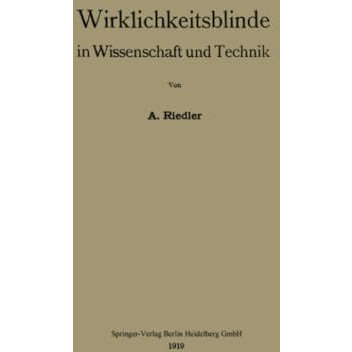 Wirklichkeitsblinde in Wissenschaft und Technik [Paperback]