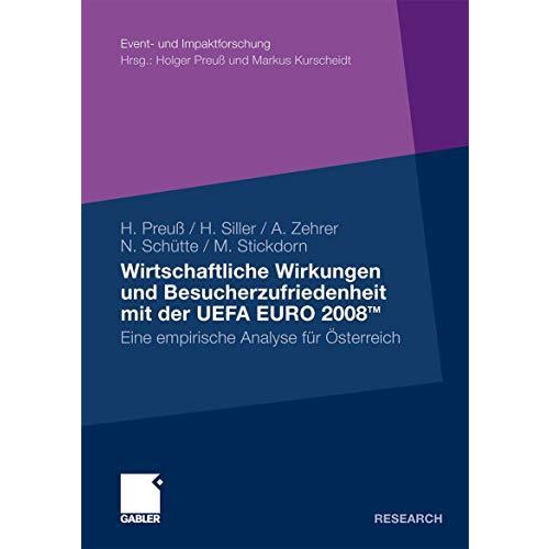 Wirtschaftliche Wirkungen und Besucherzufriedenheit mit der UEFA EURO 2008TM: Ei [Paperback]