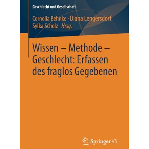 Wissen  Methode  Geschlecht: Erfassen des fraglos Gegebenen [Paperback]