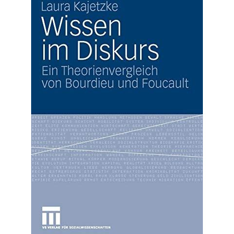 Wissen im Diskurs: Ein Theorienvergleich von Bourdieu und Foucault [Paperback]