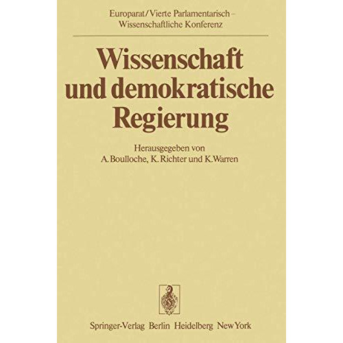 Wissenschaft und demokratische Regierung: Kernpunkte der Vierten Parlamentarisch [Paperback]