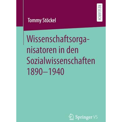 Wissenschaftsorganisatoren in den Sozialwissenschaften 1890-1940 [Paperback]