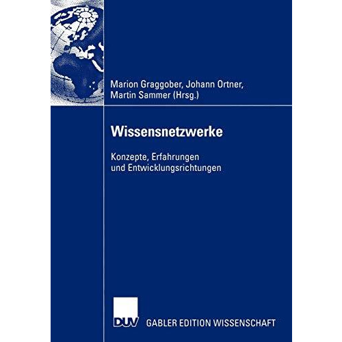 Wissensnetzwerke: Konzepte, Erfahrungen und Entwicklungsrichtungen [Paperback]