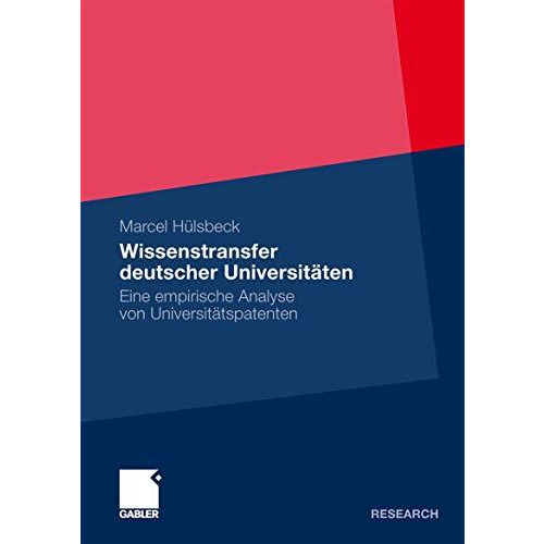 Wissenstransfer deutscher Universit?ten: Eine empirische Analyse von Universit?t [Paperback]