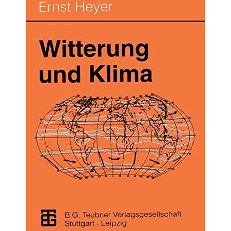 Witterung und Klima: Eine allgemeine Klimatologie [Paperback]