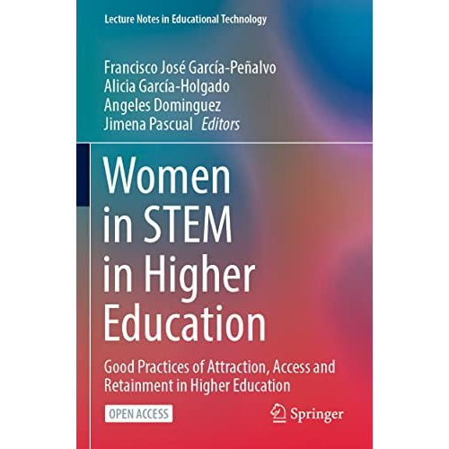 Women in STEM in Higher Education: Good Practices of Attraction, Access and Reta [Paperback]