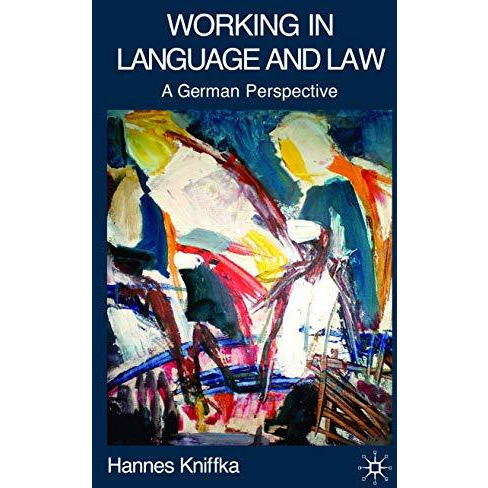 Working in Language and Law: A German Perspective [Hardcover]