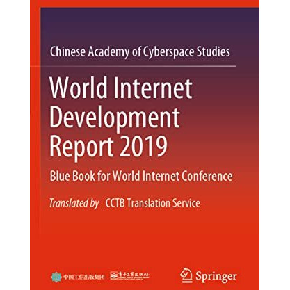 World Internet Development Report 2019: Blue Book for World Internet Conference, [Paperback]