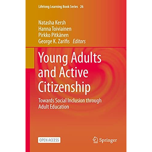 Young Adults and Active Citizenship: Towards Social Inclusion through Adult Educ [Hardcover]