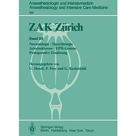 ZAK Z?rich: Band III: Neonatologie ? Herzchirurgie Arteriosklerose ? EPH-Gestose [Paperback]