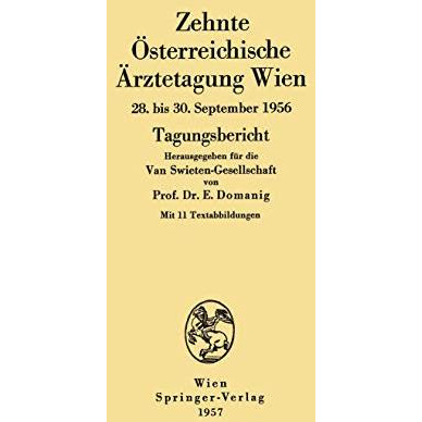 Zehnte ?sterreichische ?rztetagung Wien: Wien, 28. bis 30. September 1956 [Paperback]