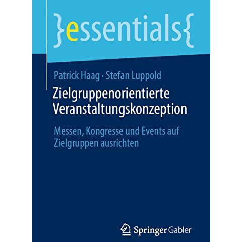 Zielgruppenorientierte Veranstaltungskonzeption: Messen, Kongresse und Events au [Paperback]