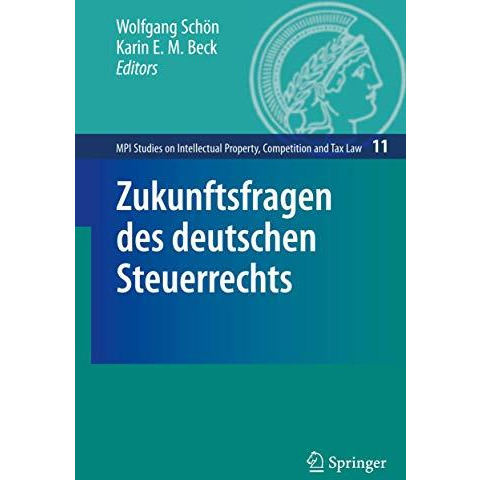 Zukunftsfragen des deutschen Steuerrechts [Hardcover]