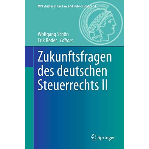 Zukunftsfragen des deutschen Steuerrechts II [Hardcover]