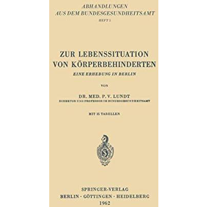 Zur Lebenssituation von K?rperbehinderten: Eine Erhebung in Berlin [Paperback]