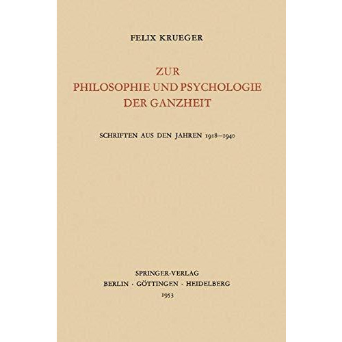 Zur Philosophie und Psychologie der Ganzheit: Schriften aus den Jahren 19181940 [Paperback]