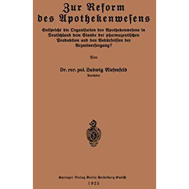 Zur Reform des Apothekenwesens: Entspricht die Organisation des Apothekenwesens  [Paperback]