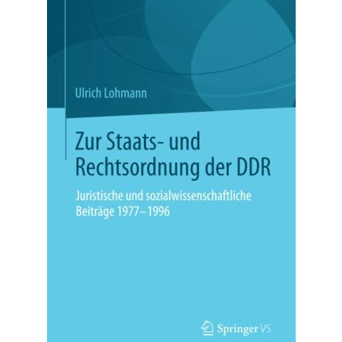 Zur Staats- und Rechtsordnung der DDR: Juristische und sozialwissenschaftliche B [Paperback]