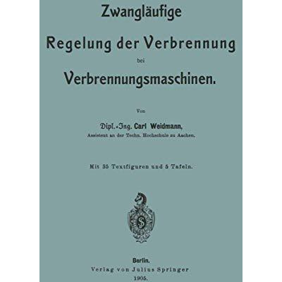 Zwangl?ufige Regelung der Verbrennung bei Verbrennungsmaschinen [Paperback]