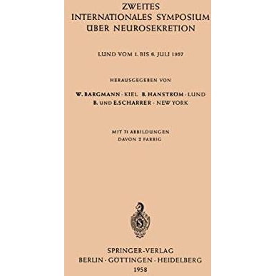 Zweites Internationales Symposium ?ber Neurosekretion: Lund vom 1. bis 6. Juli 1 [Paperback]