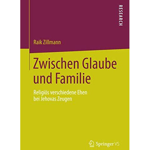 Zwischen Glaube und Familie: Religi?s verschiedene Ehen bei Jehovas Zeugen [Paperback]