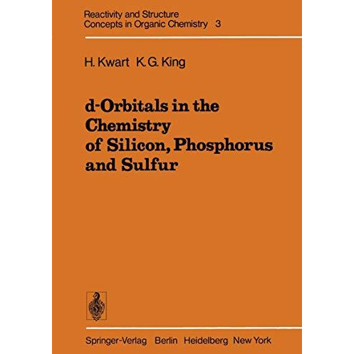 d-Orbitals in the Chemistry of Silicon, Phosphorus and Sulfur [Paperback]