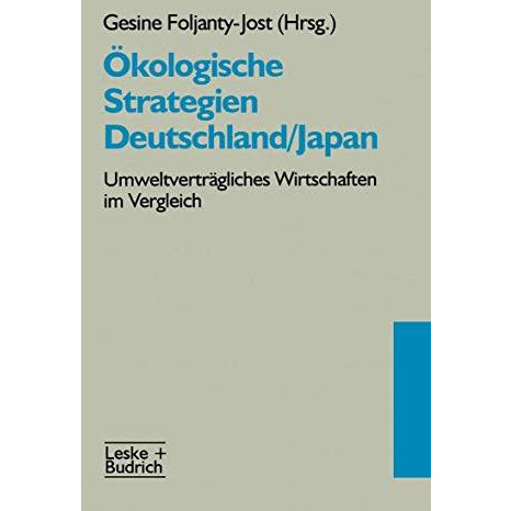 ?kologische Strategien Deutschland/Japan: Umweltvertr?gliches Wirtschaften im Ve [Paperback]