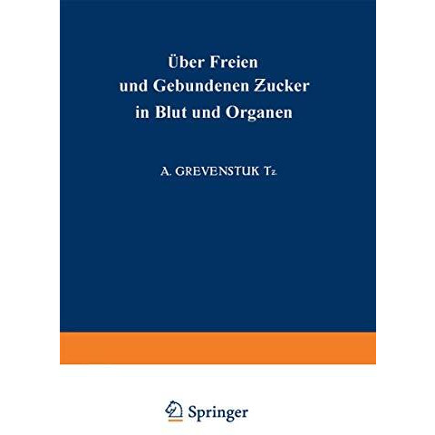 ?ber Freien und Gebundenen ?ucker in Blut und Organen [Paperback]