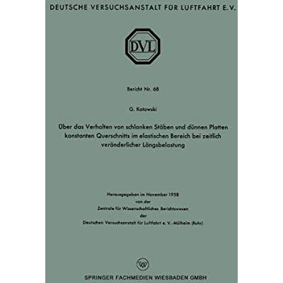 ?ber das Verhalten von schlanken St?ben und d?nnen Platten konstanten Querschnit [Paperback]