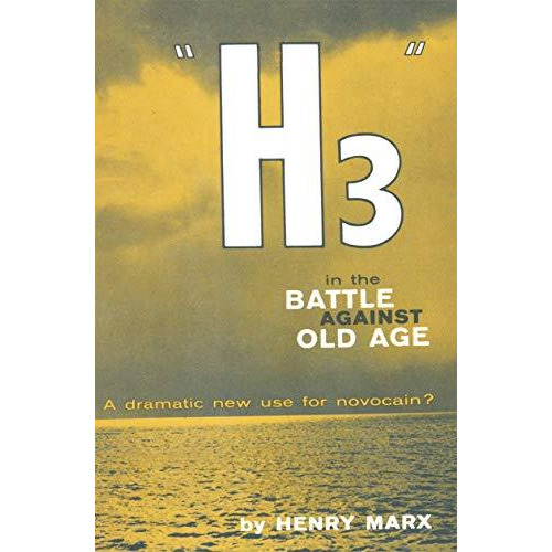 H3 in the Battle Against Old Age: a dramatic new use for novocain? [Paperback]