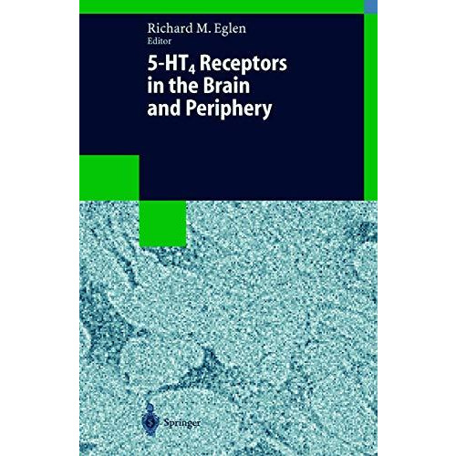 5-HT4 Receptors in the Brain and Periphery [Hardcover]