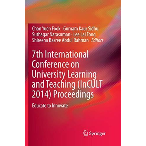 7th International Conference on University Learning and Teaching (InCULT 2014) P [Paperback]