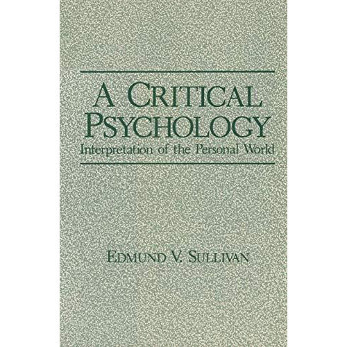 A Critical Psychology: Interpretation of the Personal World [Paperback]