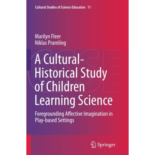 A Cultural-Historical Study of Children Learning Science: Foregrounding Affectiv [Paperback]