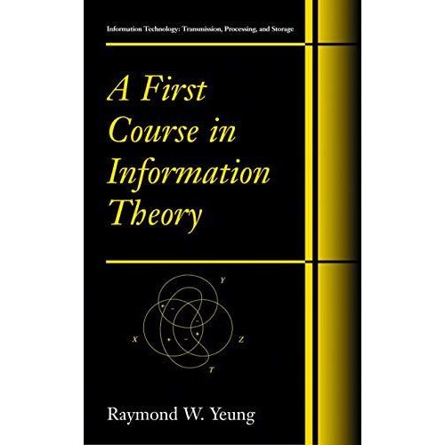 A First Course in Information Theory [Hardcover]